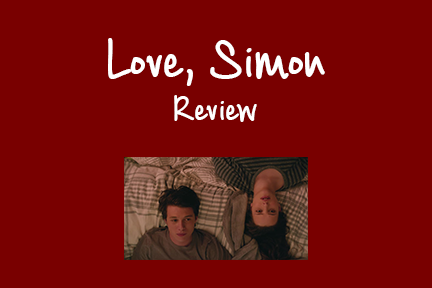 Love, Simon Review