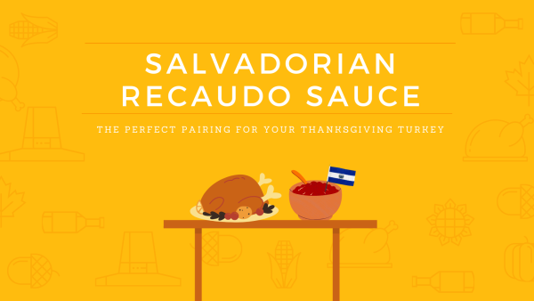 Cooking Up Culture: How to make Salvadorian Recaudo